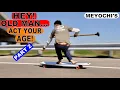 HEY OLD MAN SKATEBOARDING ACT YOUR AGE