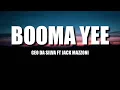 Download Lagu Geo Da Silva ft Jack Mazzoni - Booma Yee | Lyrics