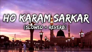 ho karam sarkar slowed reverb sa2m lofi