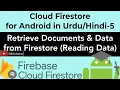 Firestore for Android-5 Read Data from Firestore Retrieve Collections Documents Data with App