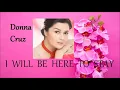 I WILL BE HERE TO STAY  - DONNA CRUZ lyric video HD