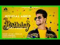 Lagu BIRTHDAY MERI JAAN DA Lovejeet Bhullar (Official Audio ) New Punjabi Song Latest Punjabi Songs 2022