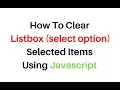 How to clear reset selected item in listbox in javascript