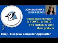 2 methods to check Vowel in Java If else program for Vowel islowercase method in java