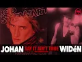 Download Lagu Johan Widén - Say It Ain’t True