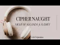Lagu Cipher Naught - Mighfar Suganda ft Audrey (Lirik Terjemahan)