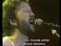 Eric Clapton (Derek and the Dominos) - (1970) Layla (Live 1986) (Sous Titres Fr)