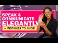 How to SPEAK COMMUNICATE Elegantly Mistakes to Avoid - Winnie s School of Elegance Ep 3