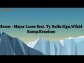 Boom - Major lazer feat. Ty Dolla Sign, Wikid \u0026Kranium