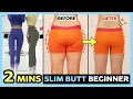 2 MINS SLIM BUTT FOR BEGINNER Lose butt fat Toned and Firm butt Get smaller buttocks