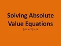 Solving Absolute Value Equations 4 2 6