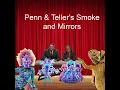 Download Lagu Penn \u0026 Teller's Smoke and Mirrors OST Anything For You