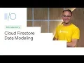 Cloud Firestore Data Modeling Google 19