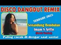 Lagu DISCO DANGDUT REMIX TERBARU 2025 || SENANDUNG REMBULAN - IMAM S ARIFIN | COCOK DI DENGAR SAAT SANTAI