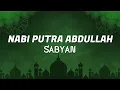 Download Lagu Nabi Putra Abdullah - Nissa Sabyan (Lirik)