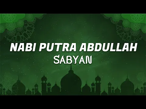 Download MP3 Nabi Putra Abdullah - Nissa Sabyan (Lirik)