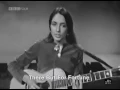 Joan Baez - There But For Fortune (BBC Television Theatre, London - June 5, 1965)