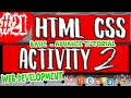HTML CSS3 ACTIVITY 2 BASIC - ADVANCE HTML CSS JAVASCRIPT LESSON 21