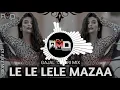 Lagu Le le lele mazaa || Gazal tapori MiX || DJ AJAY MORE