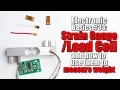 Electronic Basics Strain Cell and how to use them to measure weight
