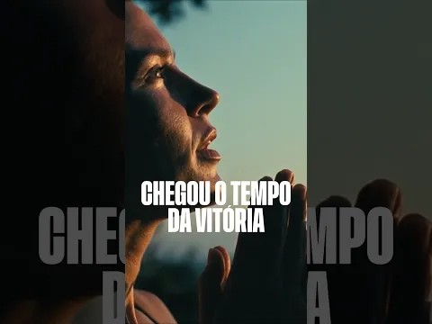 CHEGOU O TEMPO DA VITÓRIA