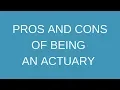 Pros and cons of being an actuary