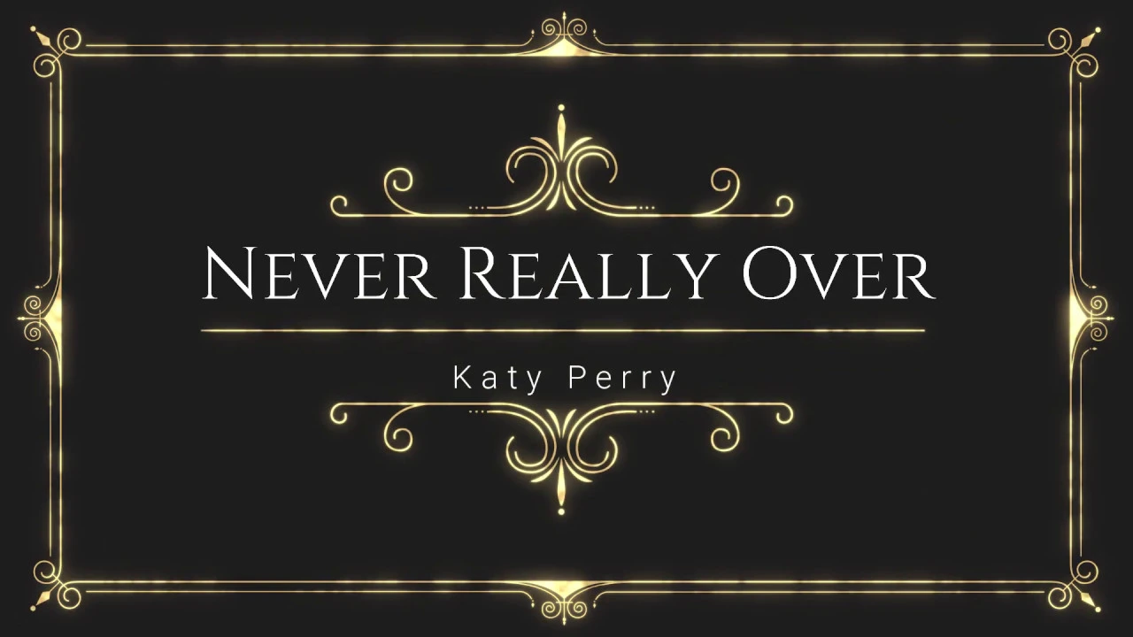 Katy Perry- Never Really Over (Lyrics) #Lyrics