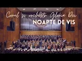 Corul și Orchestra GLORIA DEI | Noapte de vis | Muzica Speranta Tv