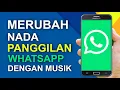 Download Lagu Cara Ganti Nada Dering Panggilan WA Dengan Lagu Terbaru