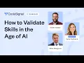 Webinar How to Validate Skills in the Age of AI