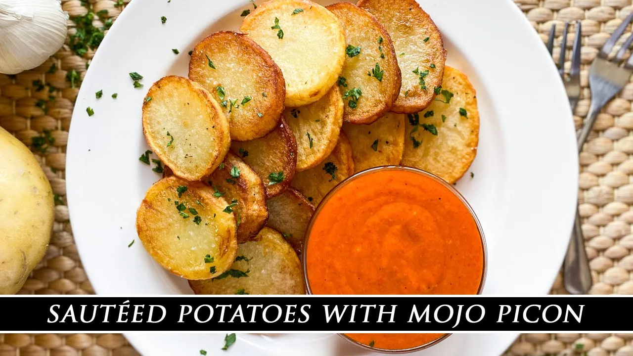 One of the BEST Tapas Dishes   Sauted Potatoes with Spanish Mojo Picon