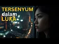 Lagu Tersenyum Dalam Luka – Lagu Galau Tentang Pura-Pura Bahagia Saat Hati Masih Terluka
