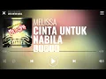 Download Lagu Melissa - Cinta Untuk Nabila [Lirik]