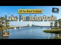 Lake Pontchartrain All You Need To Know About