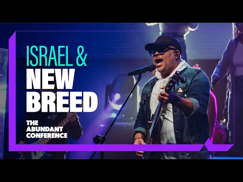 Download MP3 The Abundant Conference - Israel Houghton & New Breed - Abundant Church