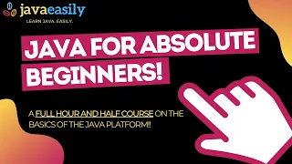 Java Introduction for Absolute Beginners - Start Learning the Java Platform