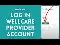 How to Login Wellcare Provider Account 2024