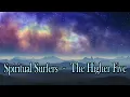 Download Lagu Spiritual Surfers ~ The Higher Five Pt1.🌟 Mystical Wonders Ahead Of Us..🌟