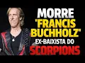 Lagu MORRE FRANCIS BUCHHOLZ, EX-BAIXISTA DO \