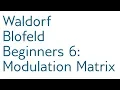 tutorial Blofeld Beginners 6 Modulation Matrix