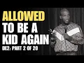 Allowed To Be a Kid Again Part 2 of 20 Domino Effect Part 2 Loss Ali Siddiq Stand Up Comedy