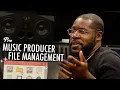 FILE ORGANIZATION for MUSIC PRODUCERS