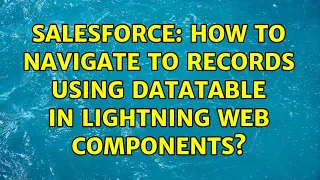 Salesforce How to navigate to records using Datatable in Lightning Web Components