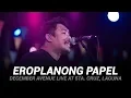 Download Lagu Eroplanong Papel - December Avenue (Live At Sta. Cruz, Laguna)