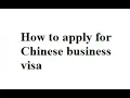 How to apply for Chinese business visa