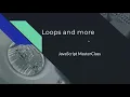 English Loops and More JavaScript MasterClass English Part 1