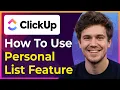 How to Use the Personal List Feature in ClickUp Step-By-Step 2026 guide