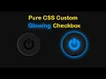 Custom Glowing Checkbox Light Design Pure Css