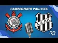 Lagu 🔴 Corinthians x Ponte Preta - Campeonato Paulista - 11/01/26 - Com Ulisses Costa e Ronaldo Giovaneli