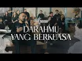 Download Lagu Darah-Mu Yang Berkuasa - GILGAL WORSHIP